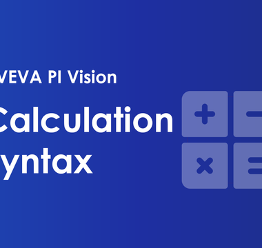 How to create PI Vision Calculations: The Syntax Explained