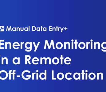 Energy Monitoring in a Remote Off-Grid Location with Manual Data Entry+
