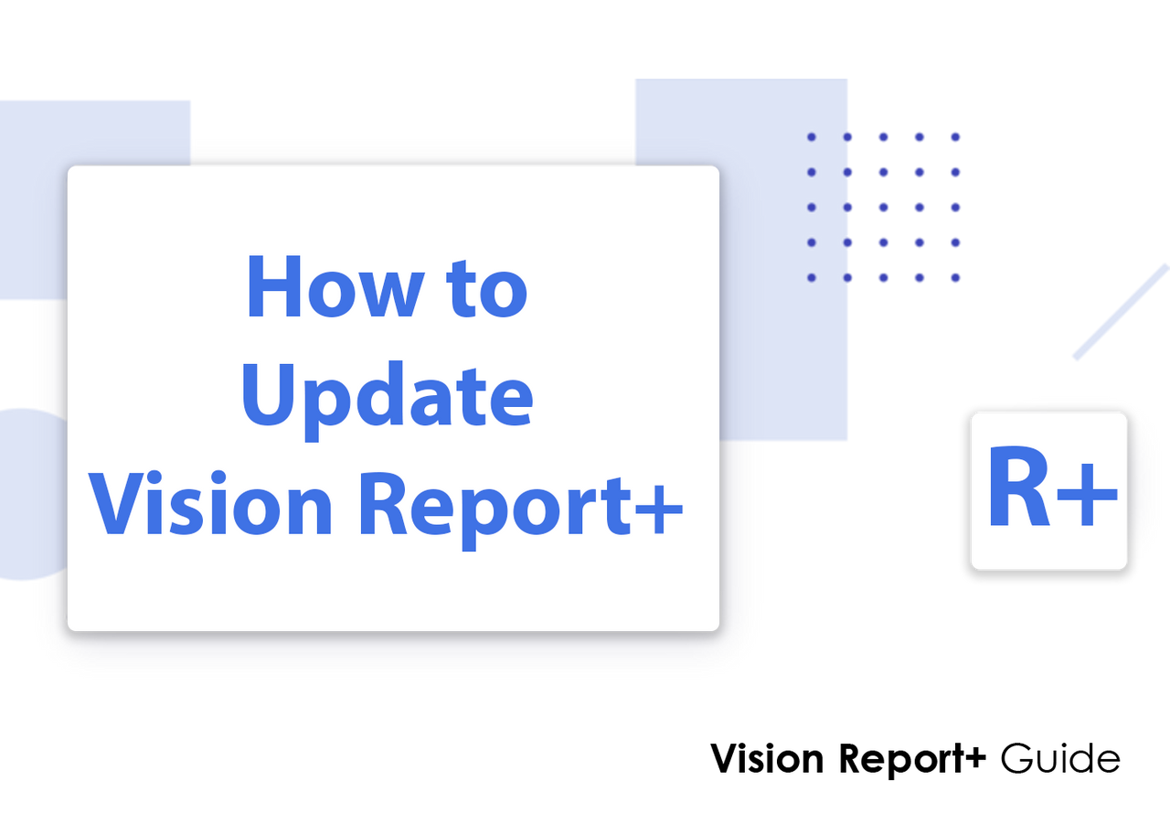 How to Update Vision Report+