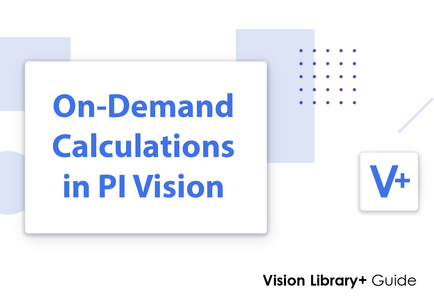 Create Dynamic On-Demand Calculations in PI Vision