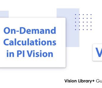 Create Dynamic On-Demand Calculations in PI Vision