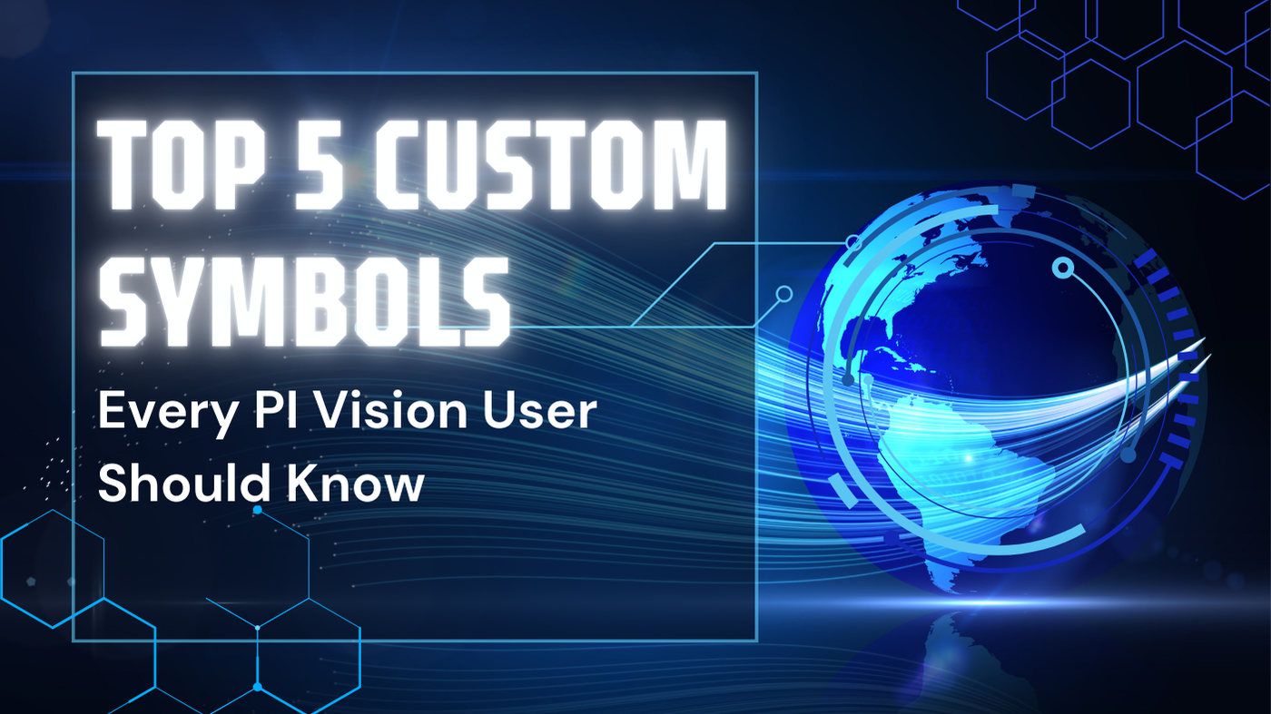 Top 5 Custom Symbol Extensions Every PI Vision User Should Know ...