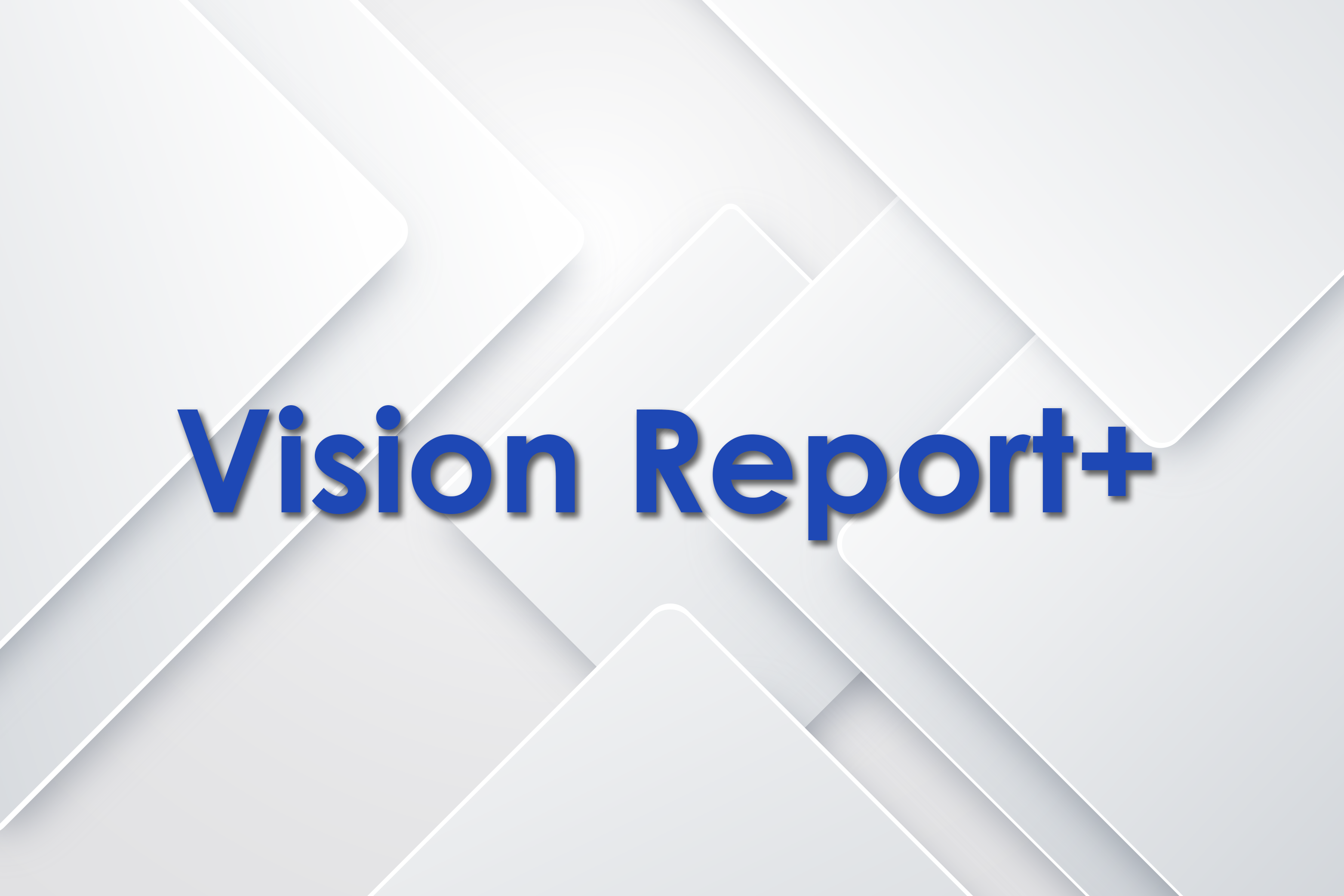 Vision Report+